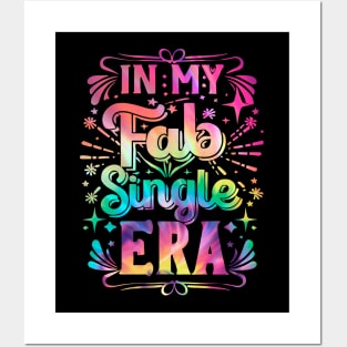 In My Fab Era Single Awareness Day Anti Valentines Day Funny Posters and Art